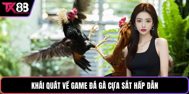 Khái quát về game đá gà cựa sắt hấp dẫn