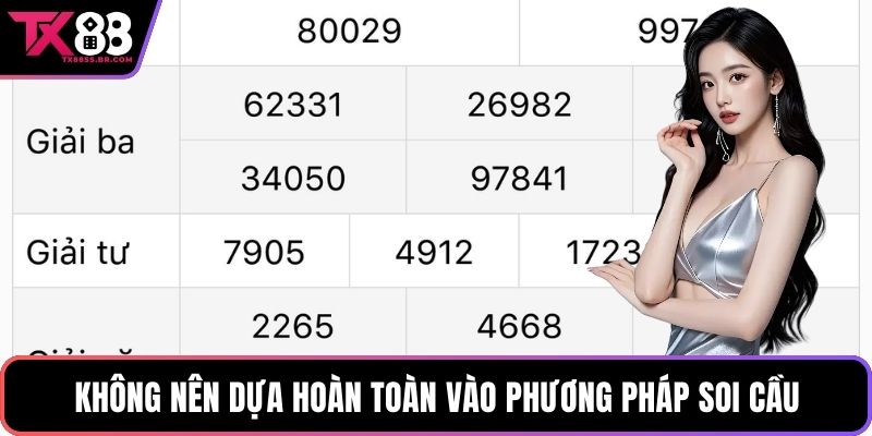Không nên dựa hoàn toàn vào phương pháp soi cầu