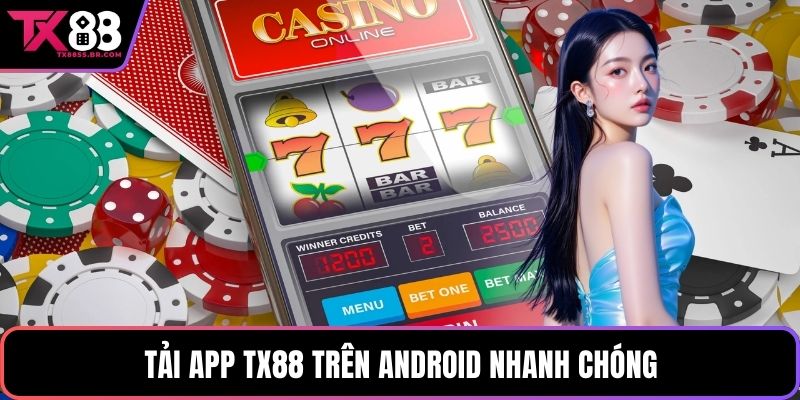 Tải app TX88 trên android nhanh chóng